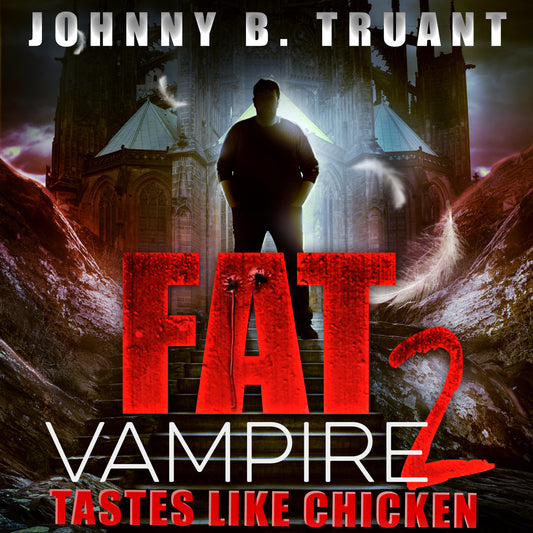 Fat Vampire 2: Tastes Like Chicken - Audiobook
