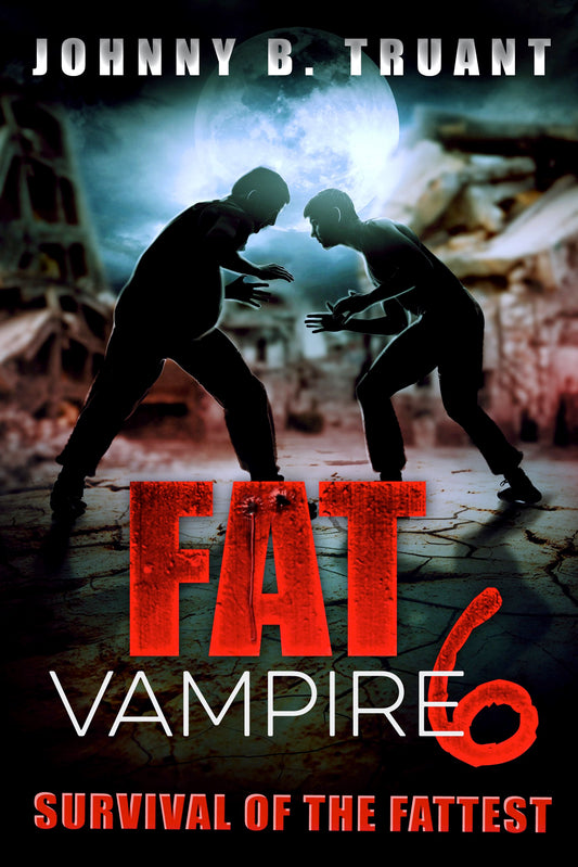 Fat Vampire 6: Fatpocalypse - eBook